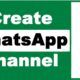 How to Create a Whatsapp Channels: a Step-By Step Guide and All Key Features